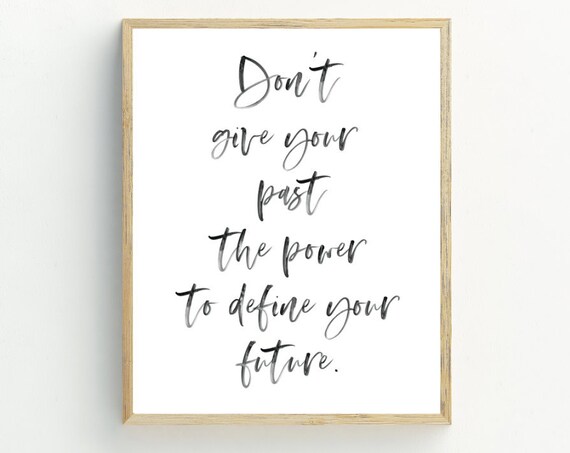 Dont Give Your Past The Power Quote Black Script Motivational Wall Print