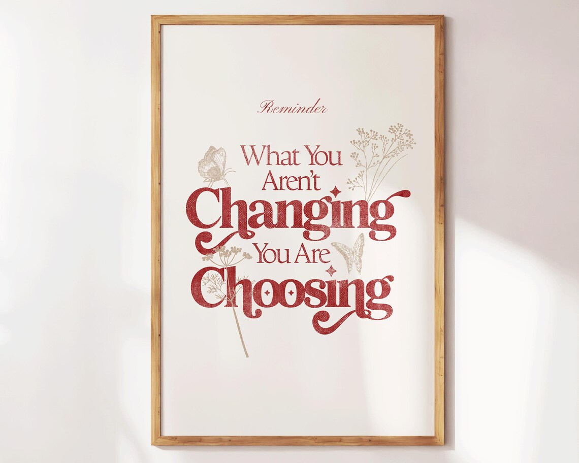 What You Arent Changing You Are Choosing Red Floral Reminder Poster - Image 2