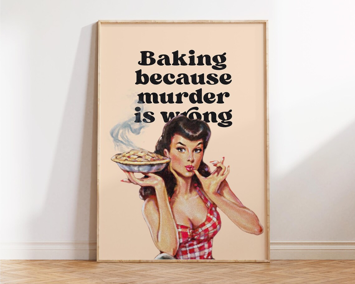 Baking Because Murder Is Wrong, Retro Kitchen Art Print