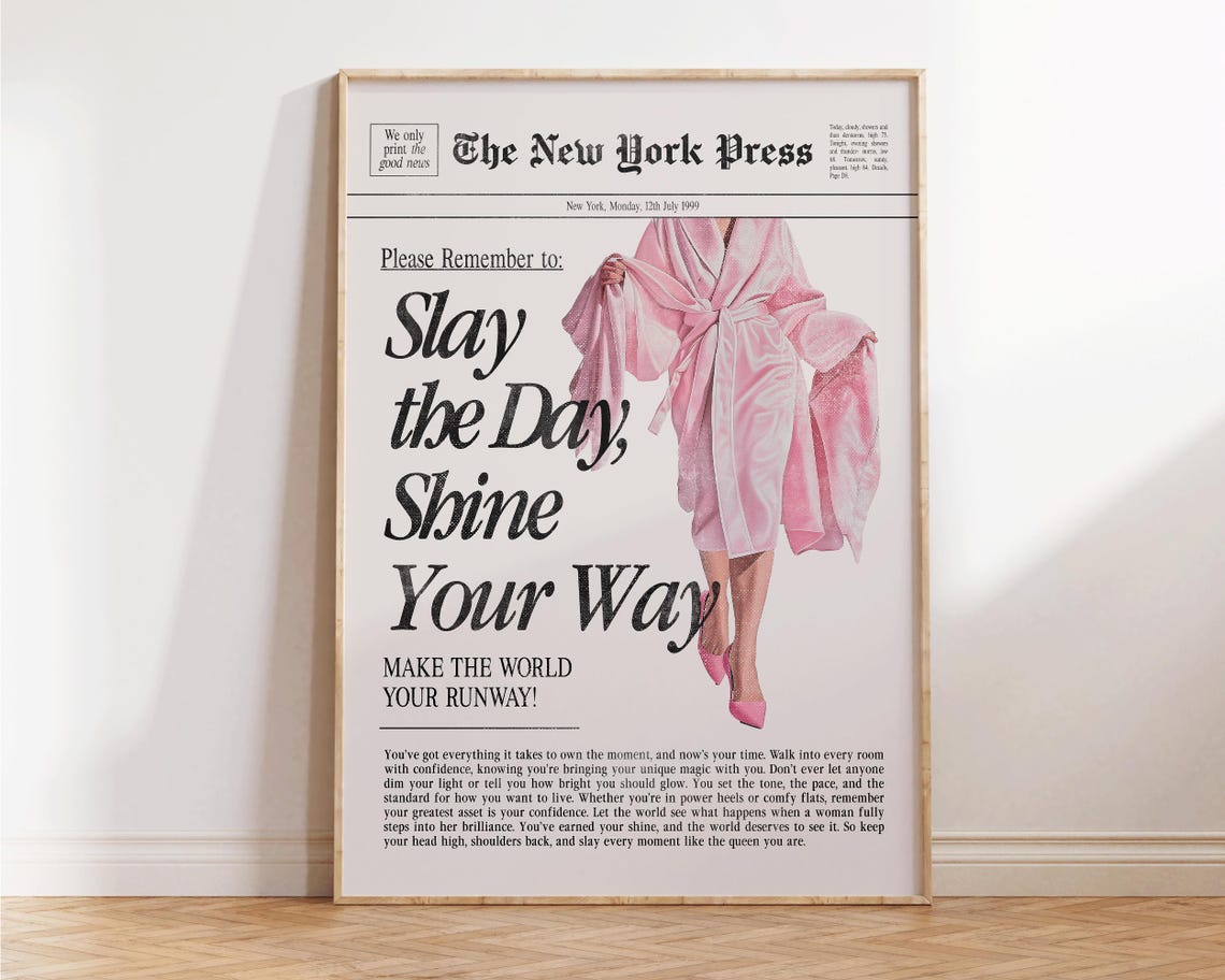 Slay The Day Shine Your Way Pink Robe Newspaper Confidence Poster - Image 4