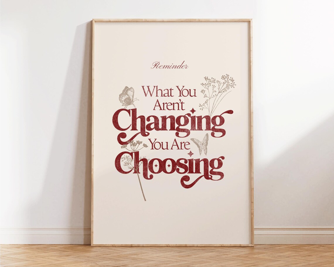 What You Arent Changing You Are Choosing Red Floral Reminder Poster - Image 3