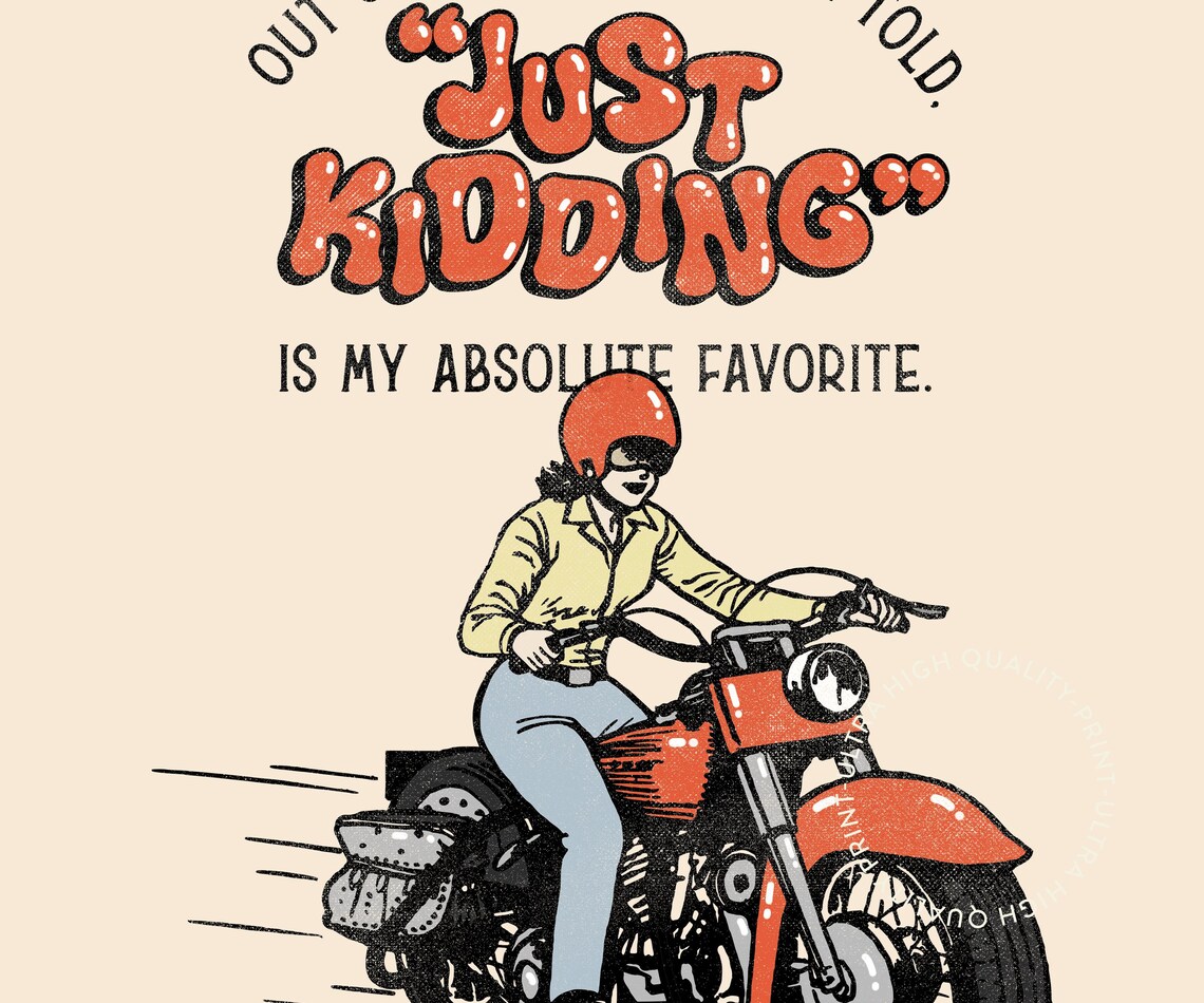 Just Kidding Funny Quote Motorcycle Rider Retro Wall Art Poster - Image 5