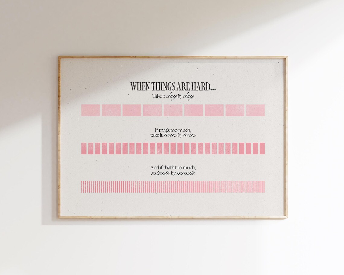 When Things Are Hard Day By Day Pink Bar Mental Health Wall Art Print - Image 5