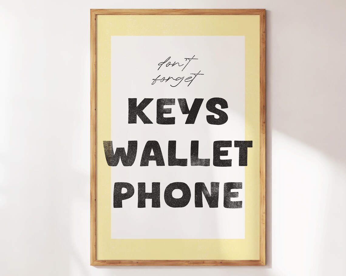 Dont Forget Keys Wallet Phone Yellow Entryway Reminder Wall Poster