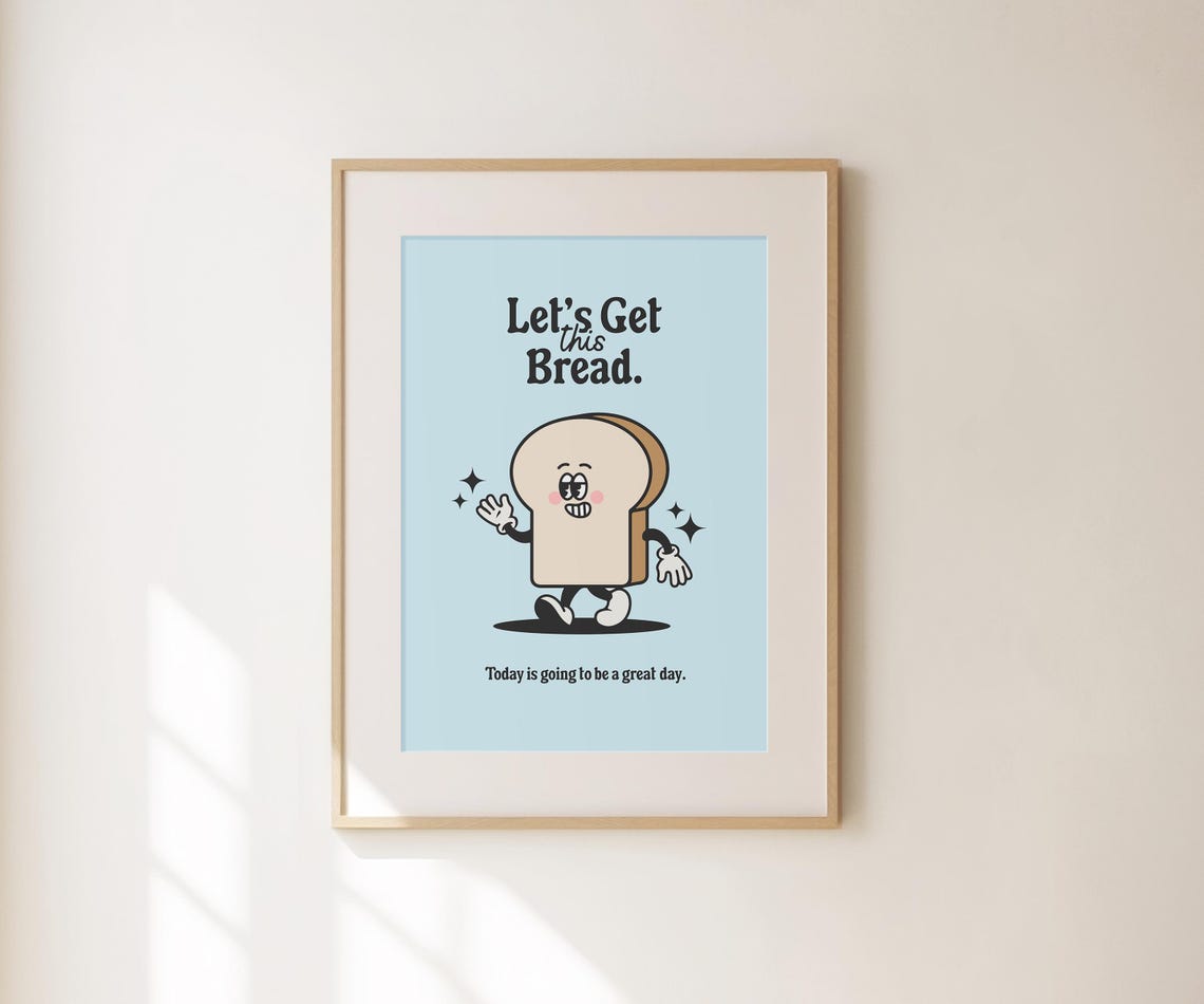 Lets Get This Bread Cartoon Toast Light Blue Cute Motivational Poster