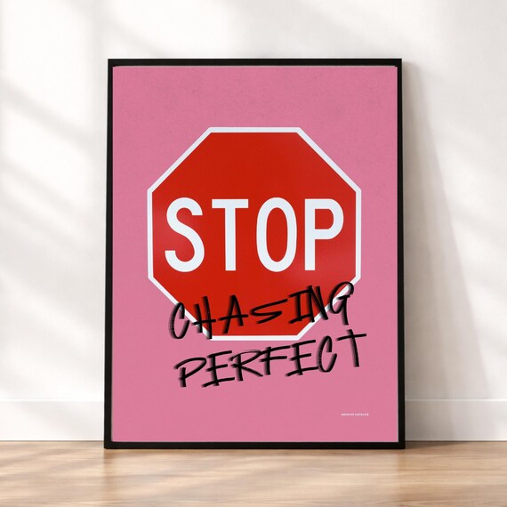 Stop Chasing Pink Motivational Poster