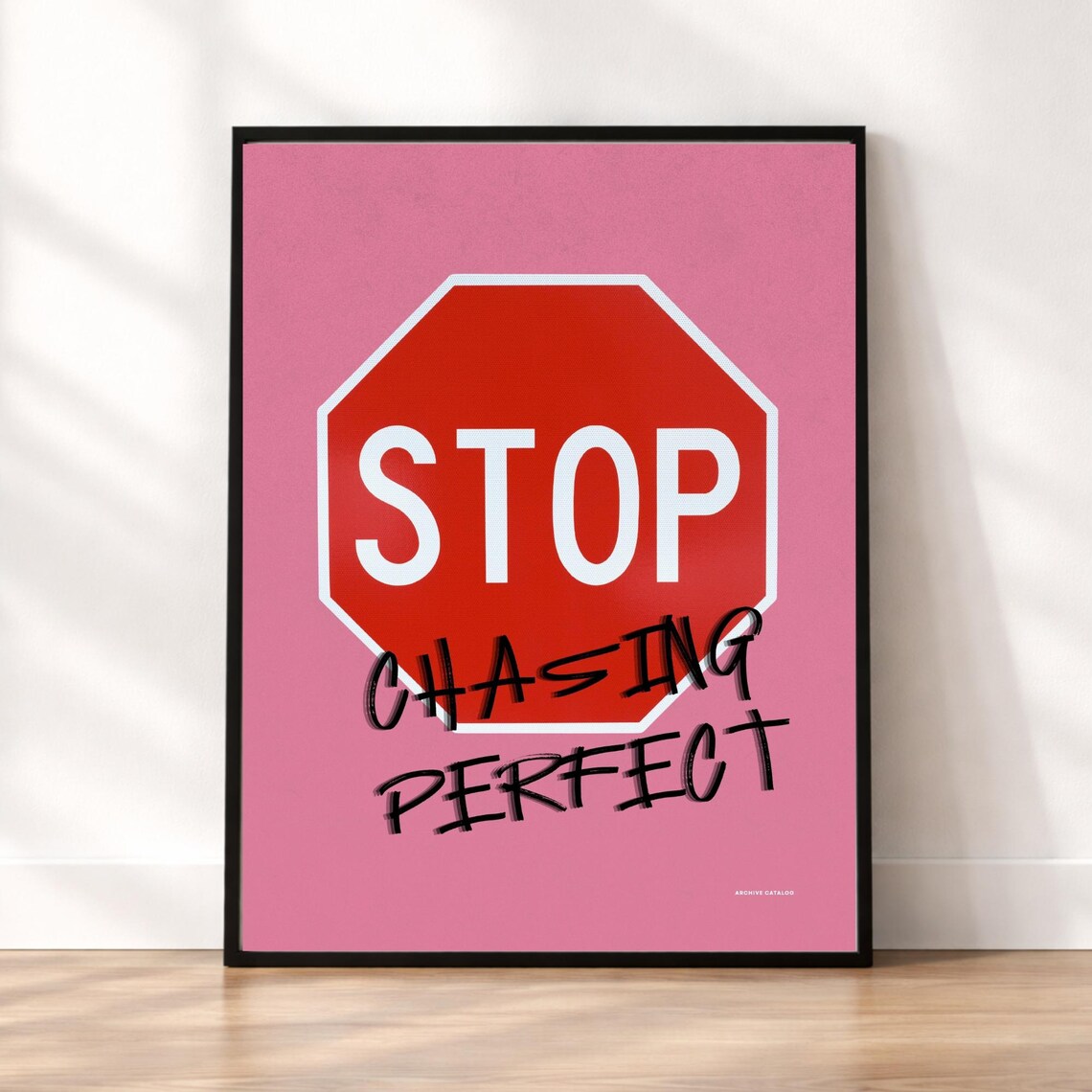 Stop Chasing Pink Motivational Poster