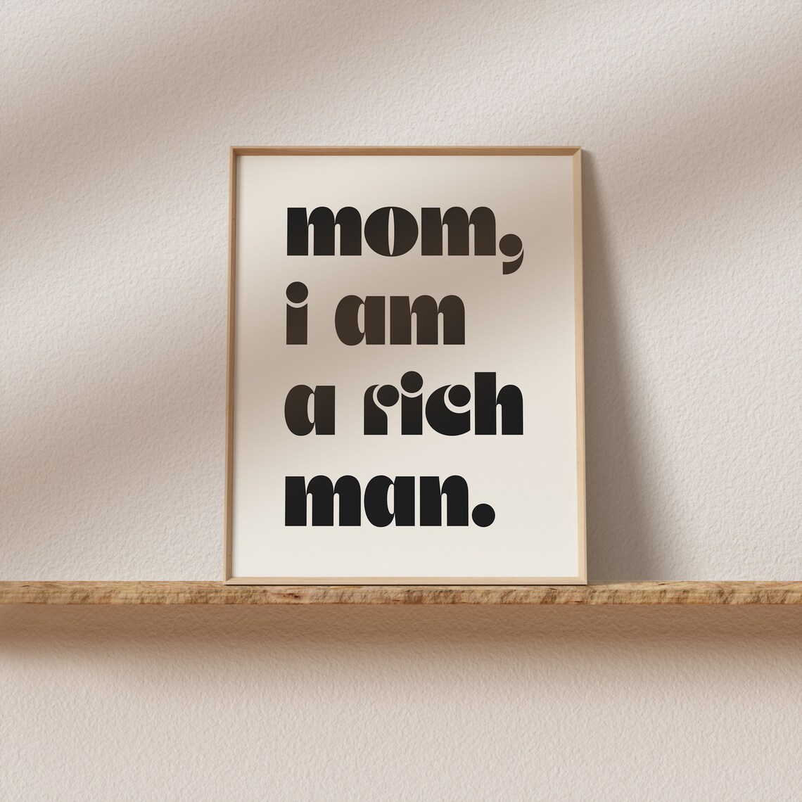 Mom I Am A Rich Man Sassy Empowering Feminist Typography Poster - Image 2