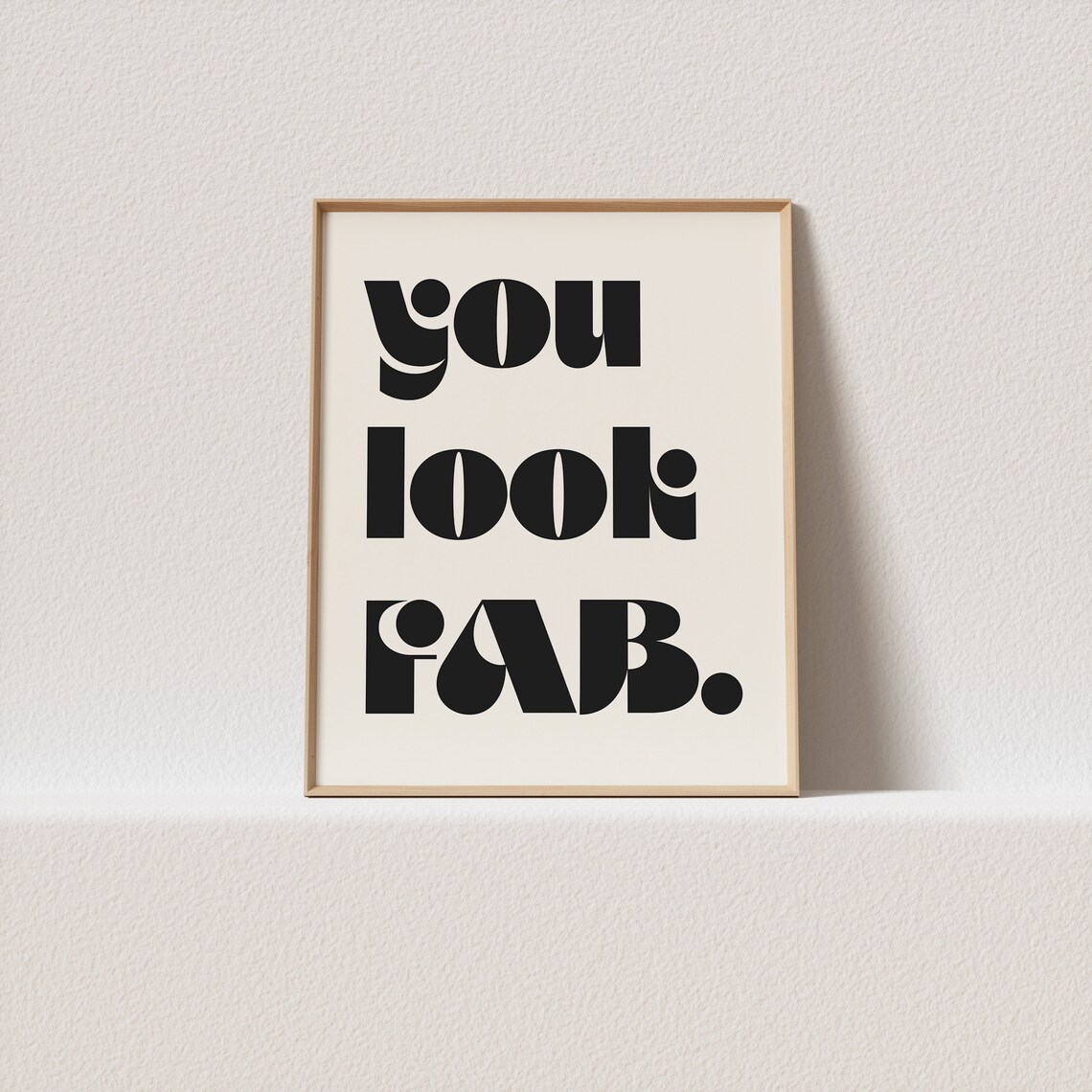 You Look Fab Always Mid-Century Typography Art Print