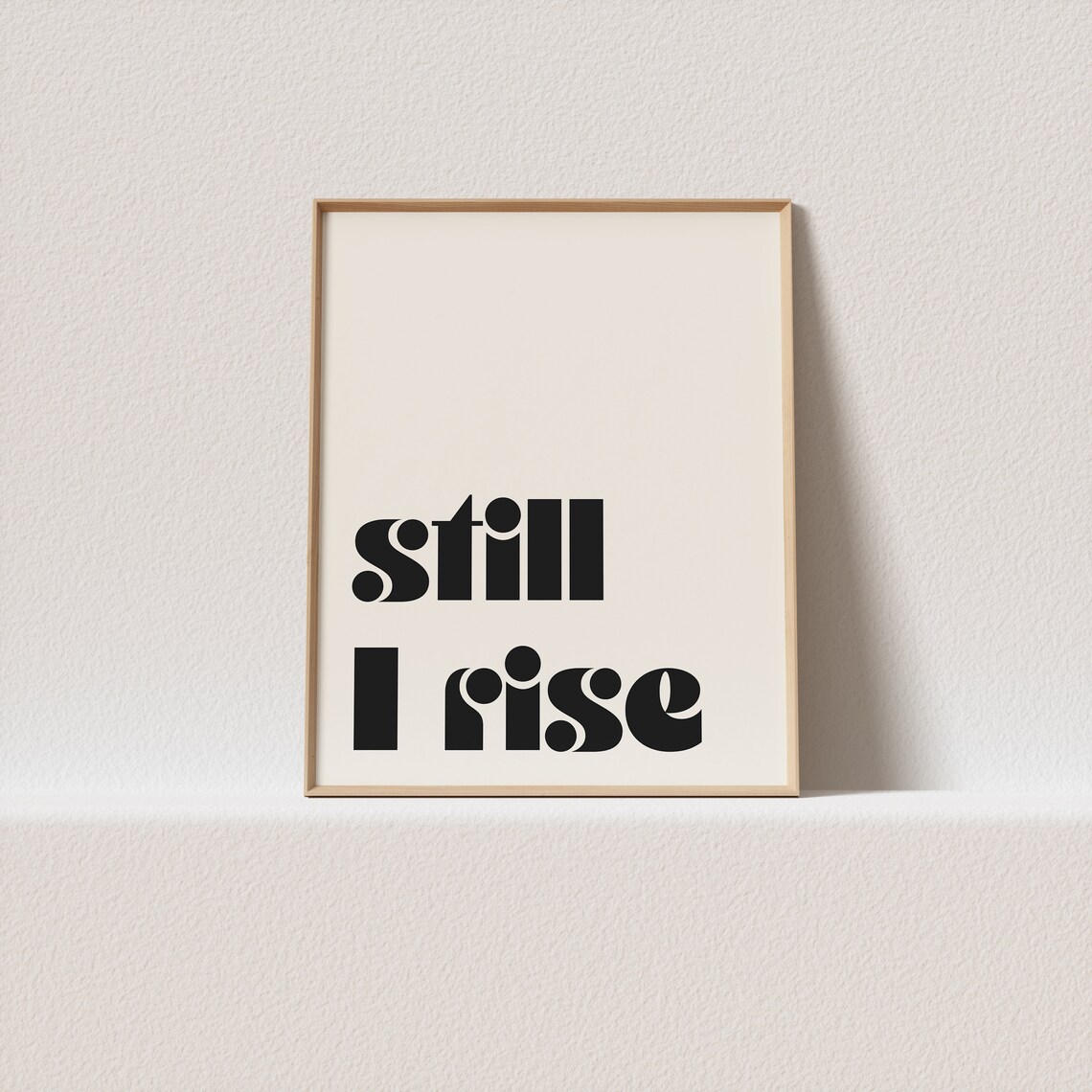 Still I Rise Empowerment Quote Poster in Bold Modern Typography