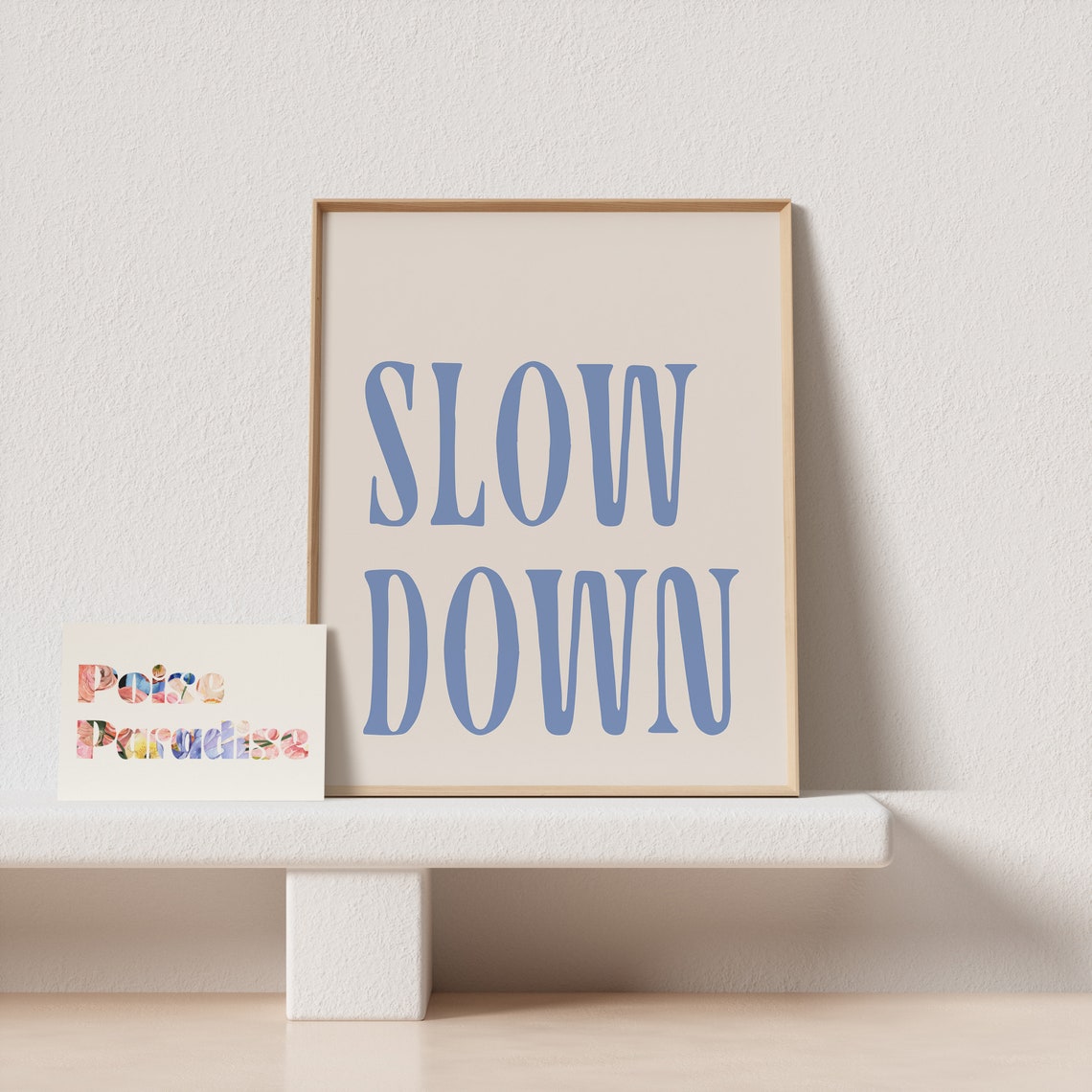 Slow Down Dusty Blue Serif Lettering Beige Minimalist Quote Art Print - Image 4