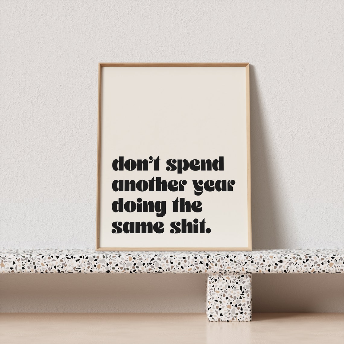 Do Not Spend Another Year Doing The Same Retro Quote Art Poster - Image 3