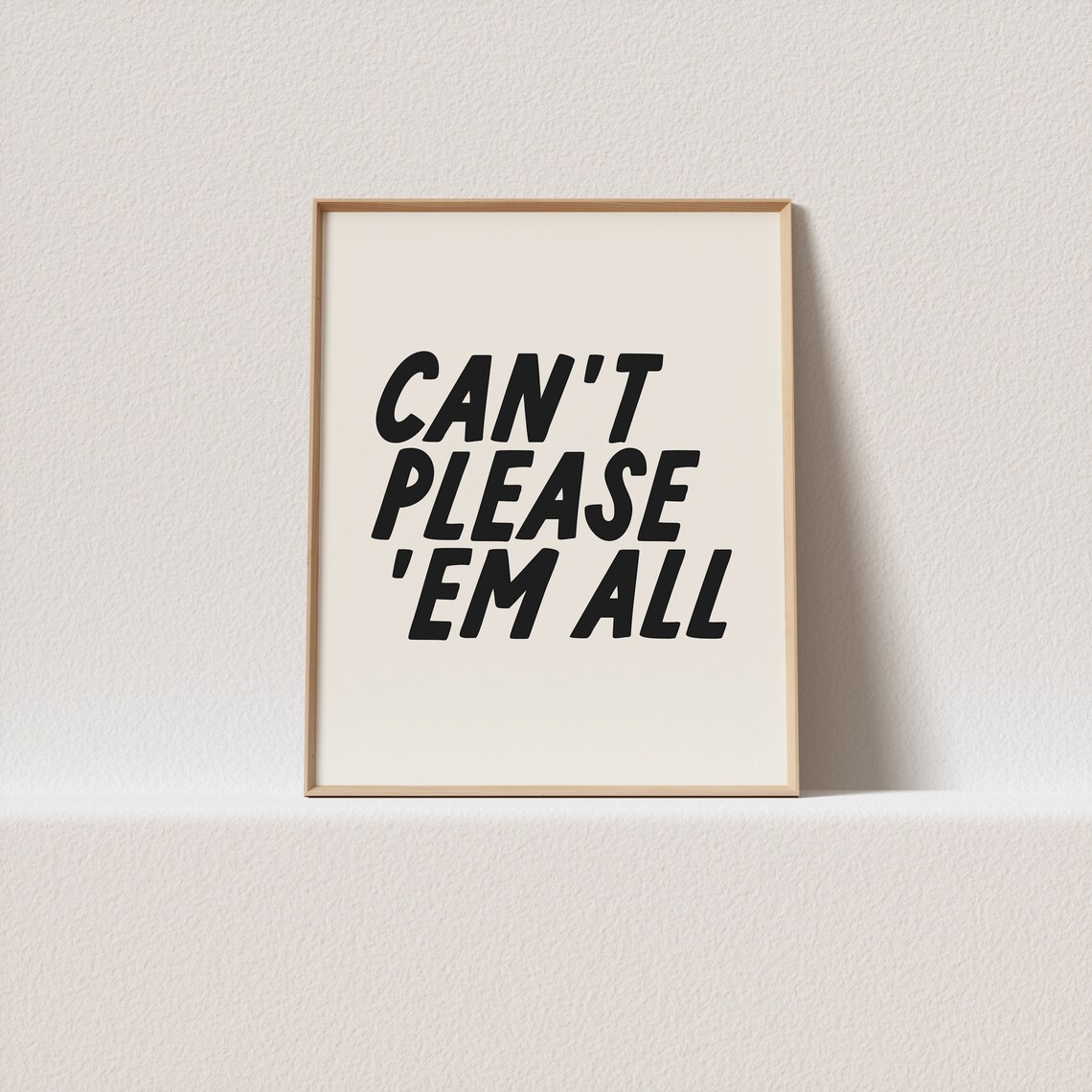 Can't Please 'Em All Quirky Typography Art Print