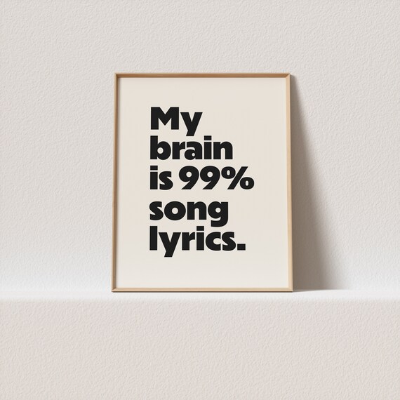 Retro Art Print My Brain Is 99 Song Lyrics Minimal Typography A Must Have For Your Gallery Wall A Click Away To Be Yours Forever