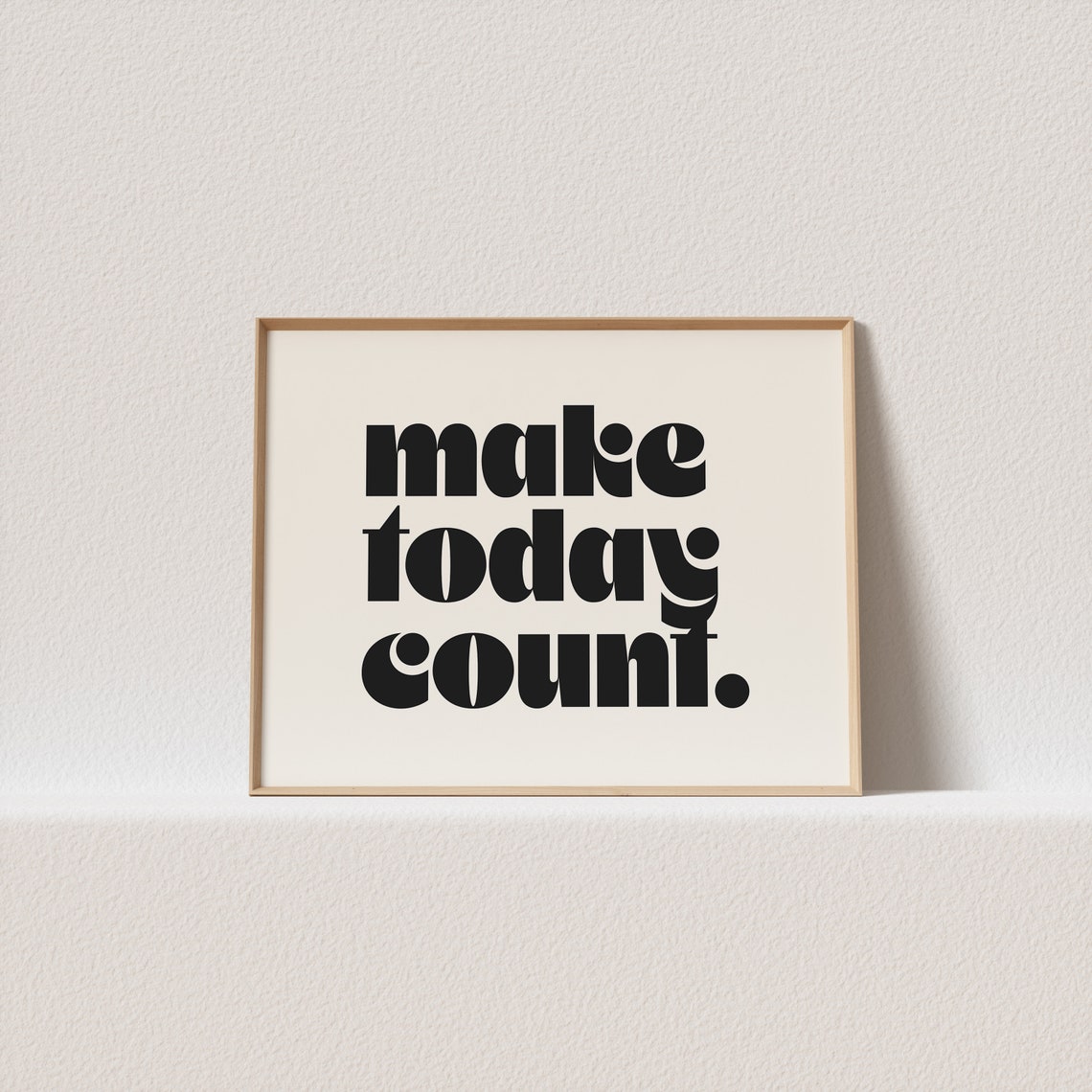 Make Today Count Bold Black Retro Type Cream Minimalist Quote Poster