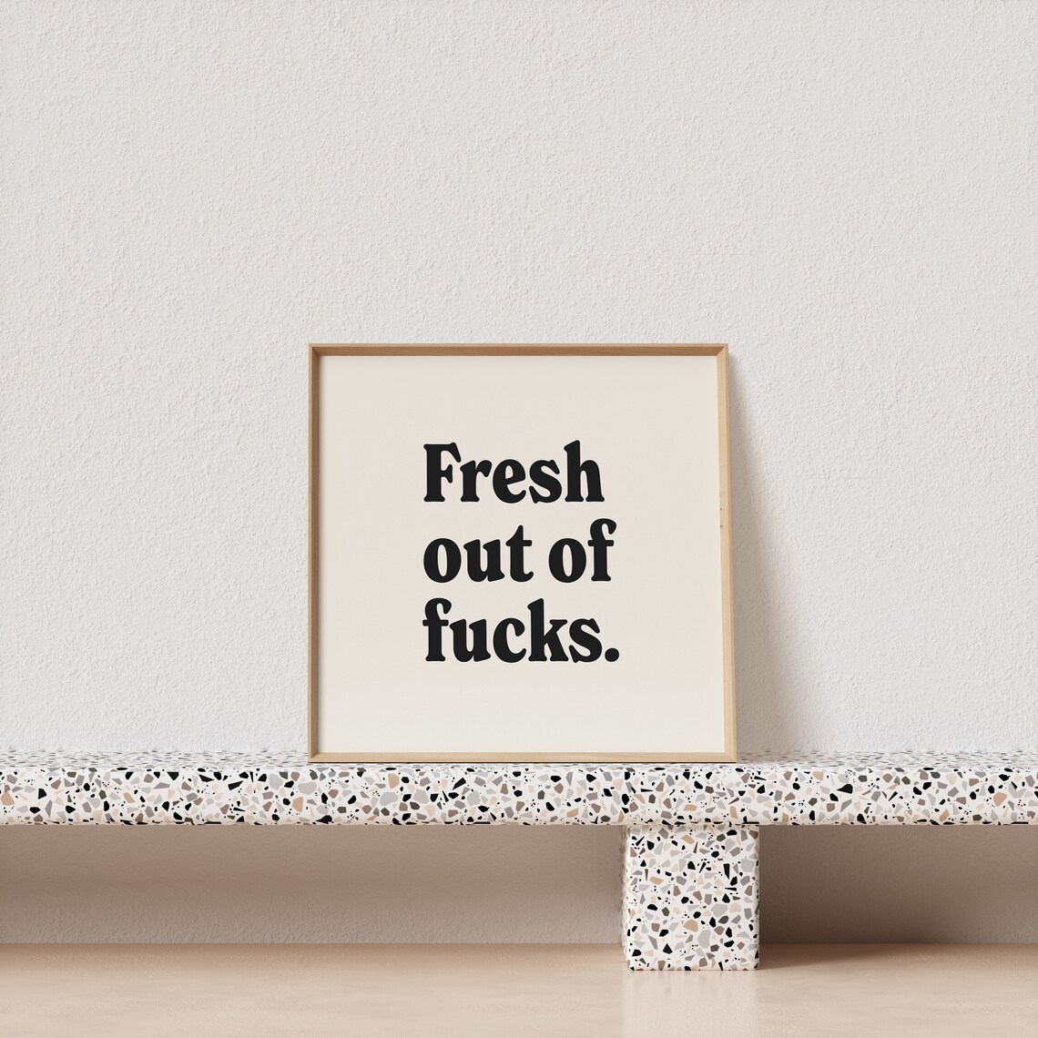 Fresh Out Of Fucks Funny Quote Poster Cream Black Serif Lettering Art - Image 2