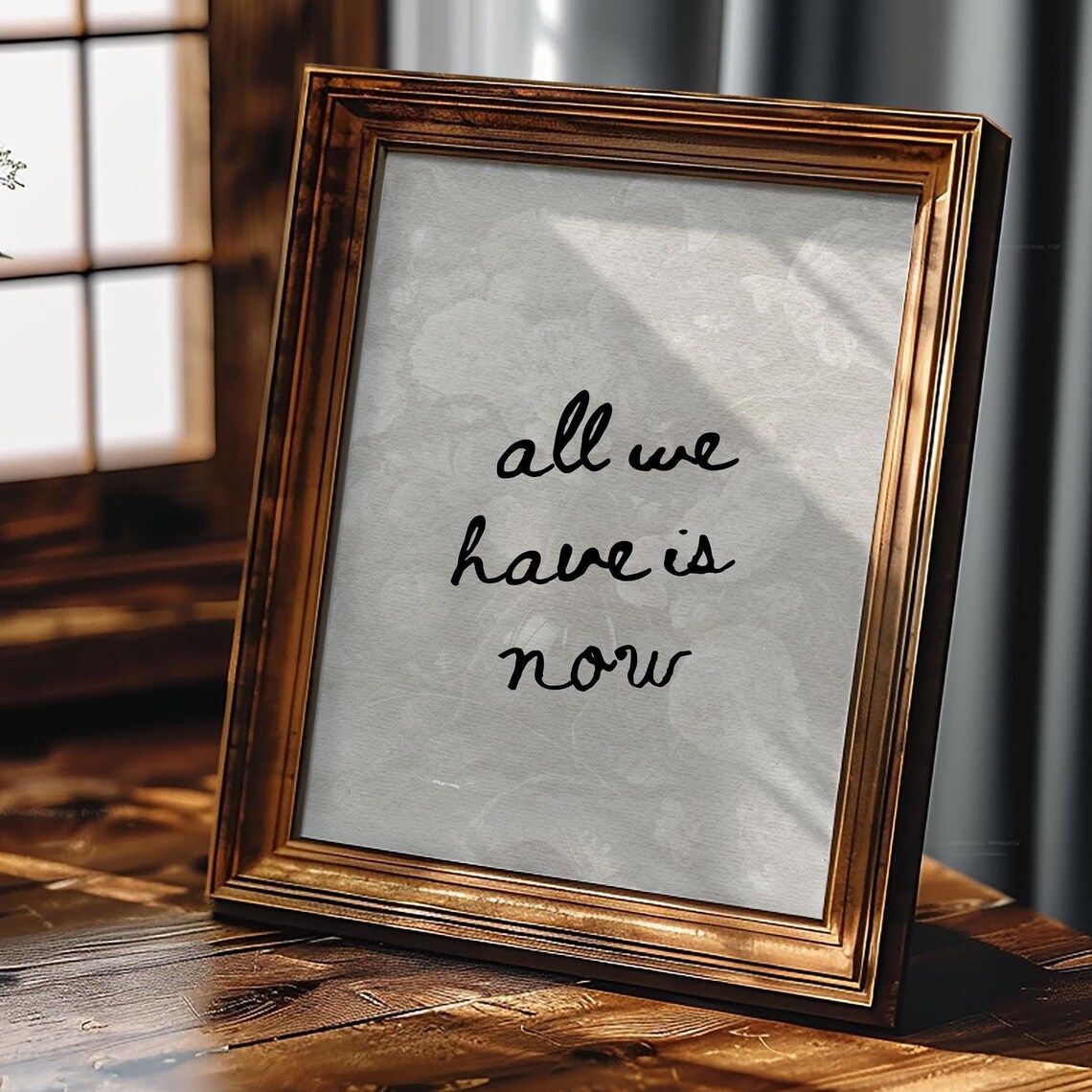 All We Have Is Now Minimalist Handwritten Quote Mindful Poster