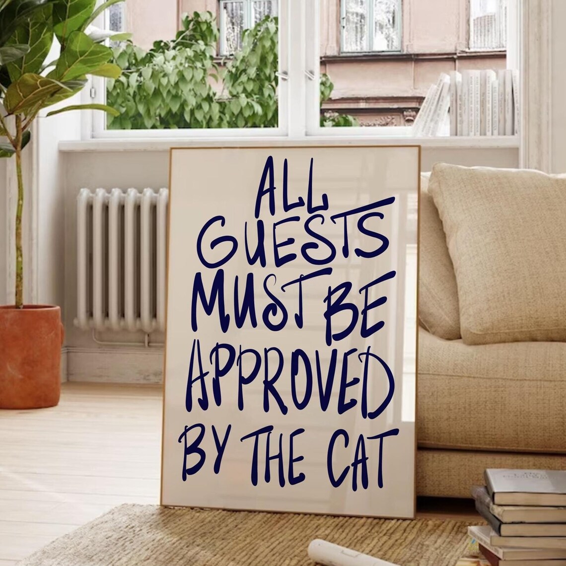 All Guests Must Be Approved By The Cat Funny Quote Poster for Cat Lovers