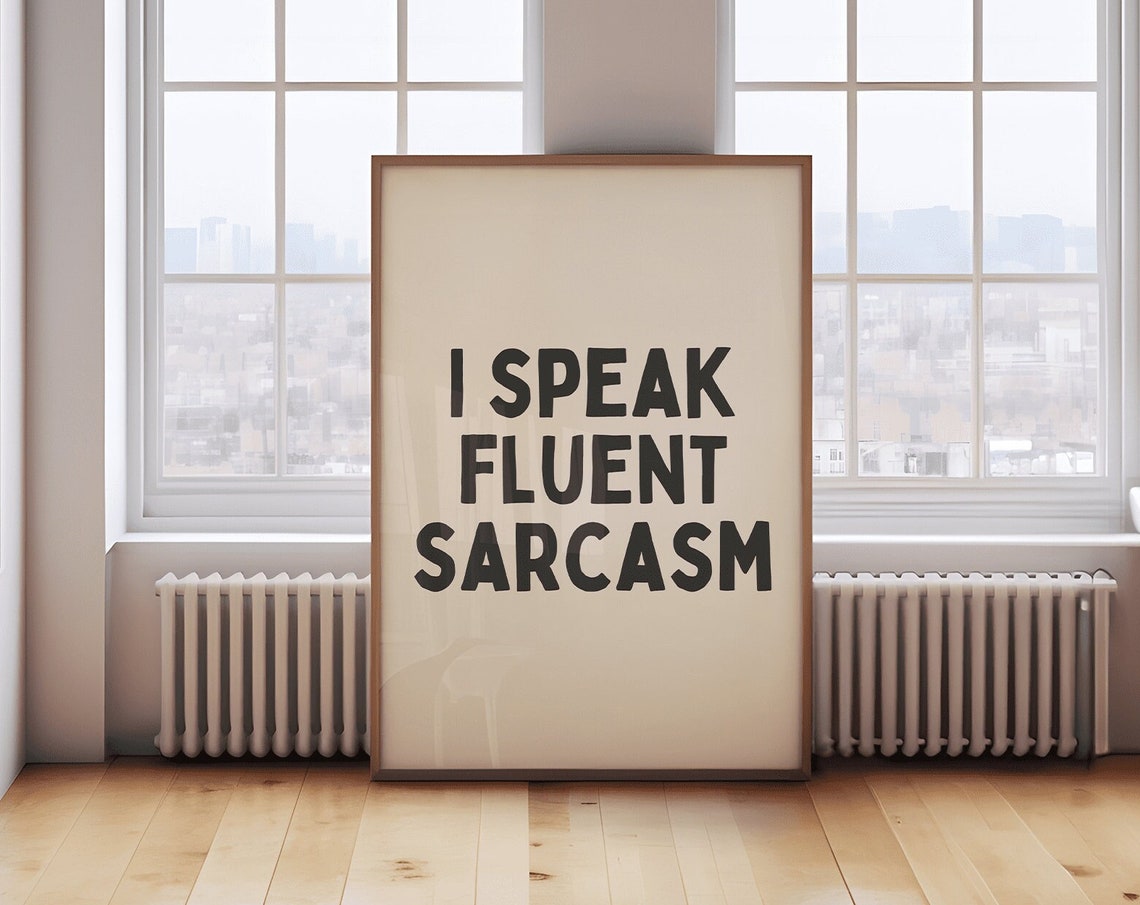 I Speak Fluent Sarcasm Black Typography Funny Minimal Poster