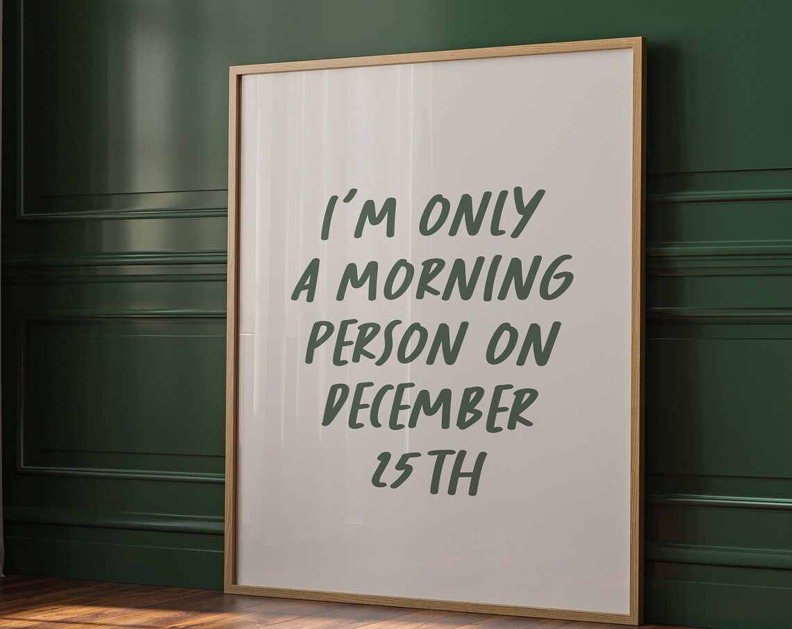 Funny Christmas Quote Only A Morning Person On December 25th Poster
