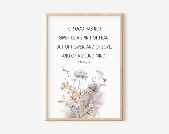 2 Timothy 17 For God Has Not Given Us A Spirit Of Fear Bible Verse Wall Art Scripture Print Watercolor Wildflowers Christian Gift