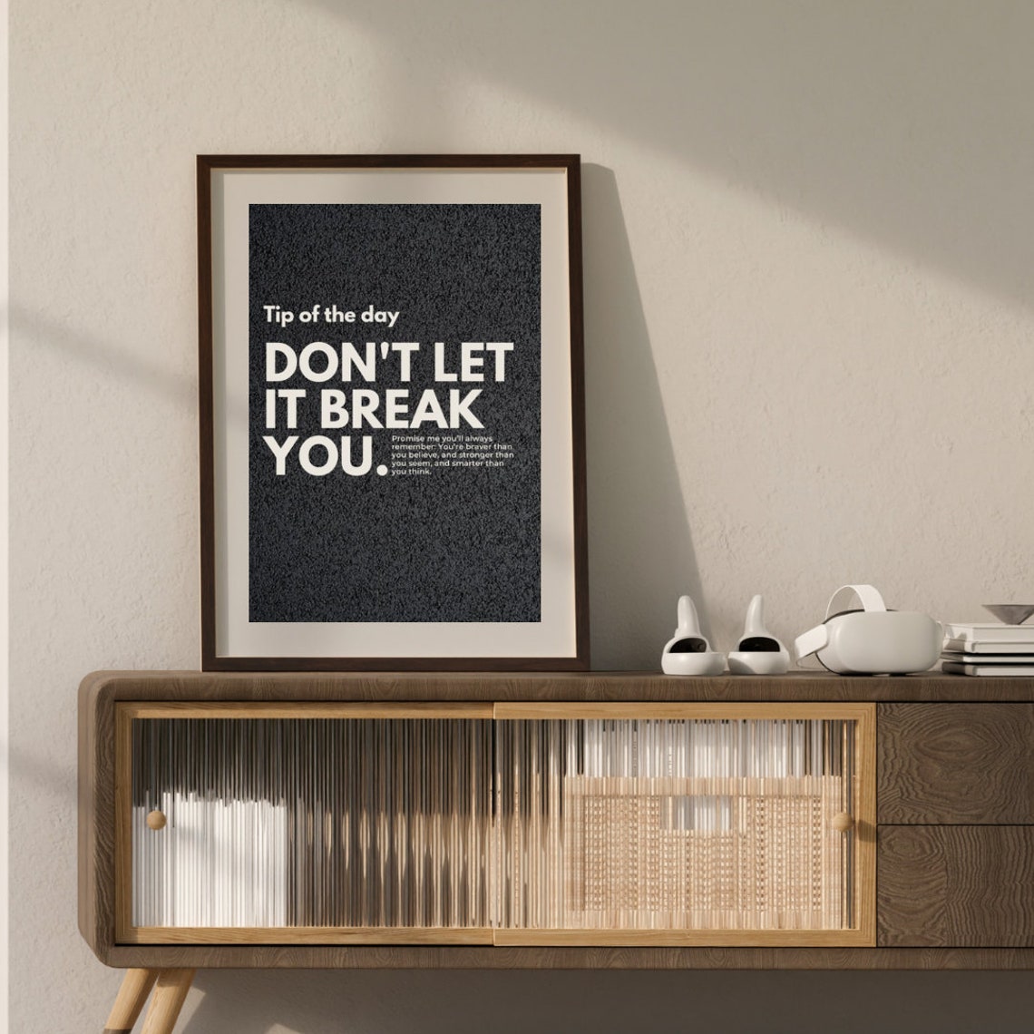 Don't Let It Break You Tip Of The Day Dark Textured Quote Poster - Image 2