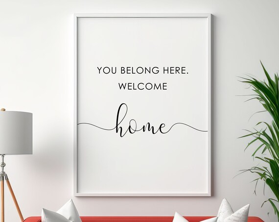 You Belong Here Welcome Home Wall Art Print