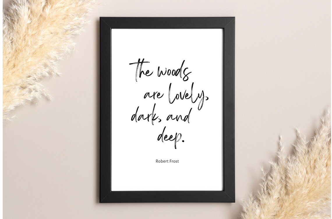 The Woods Are Lovely Dark and Deep Robert Frost Quote Poster - Image 4
