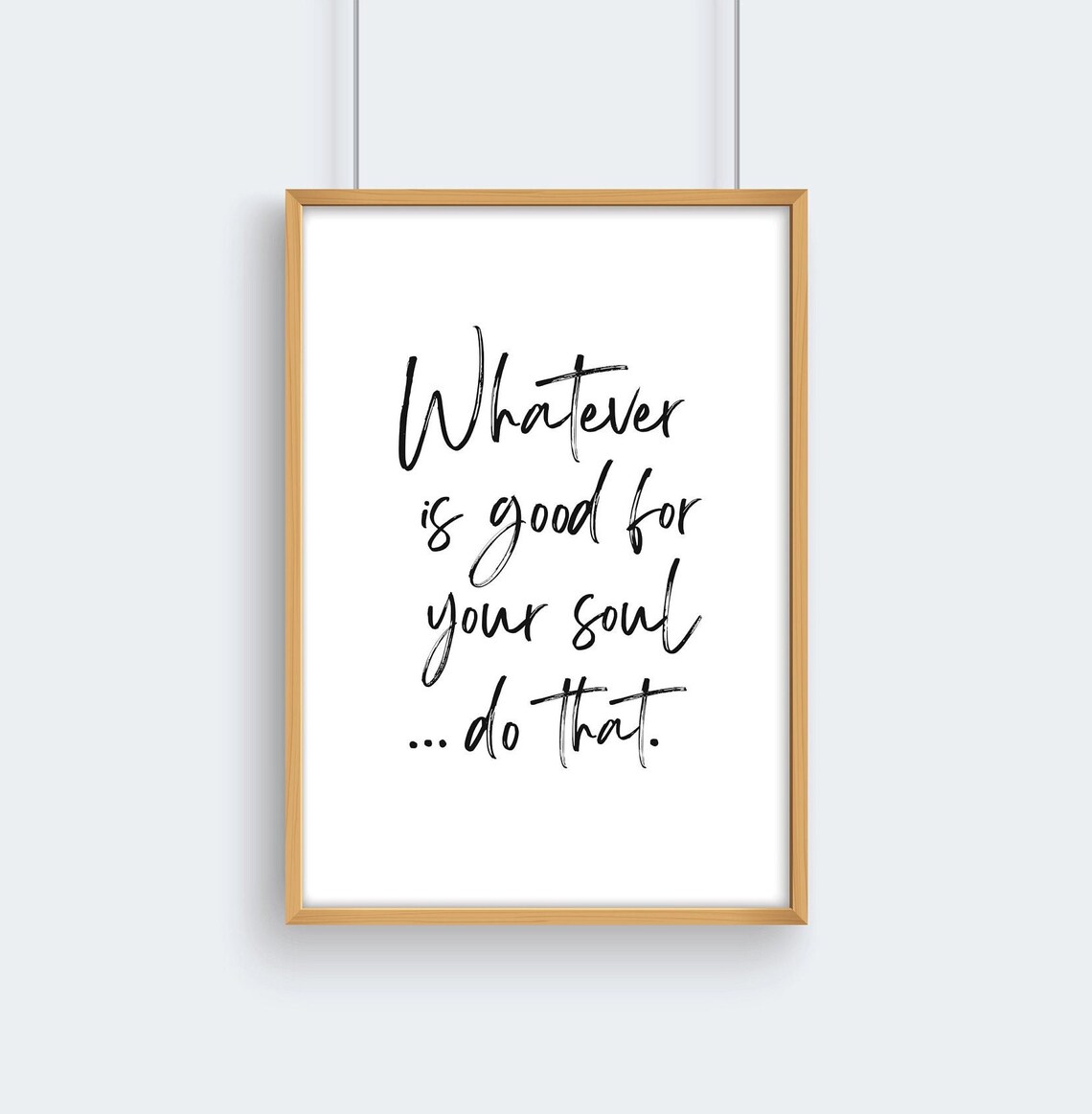 Whatever Is Good For The Soul Quote, Boho Typography Art Print