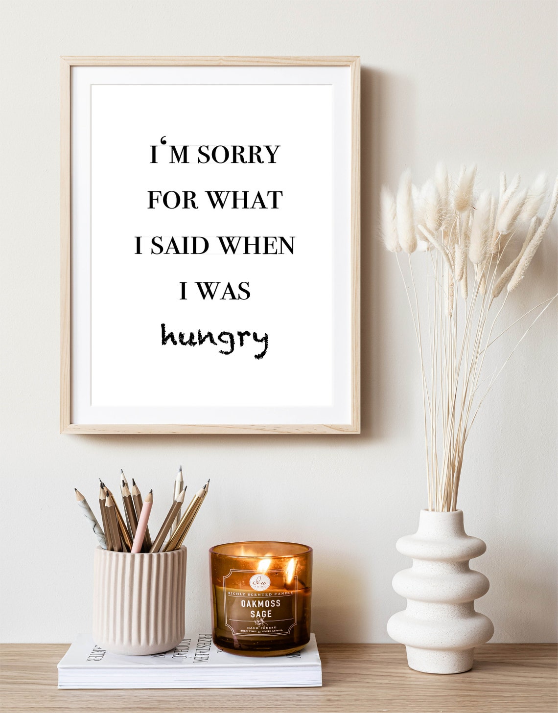 I'm Sorry for What I Said When I Was Hungry Kitchen Quote Poster - Image 3
