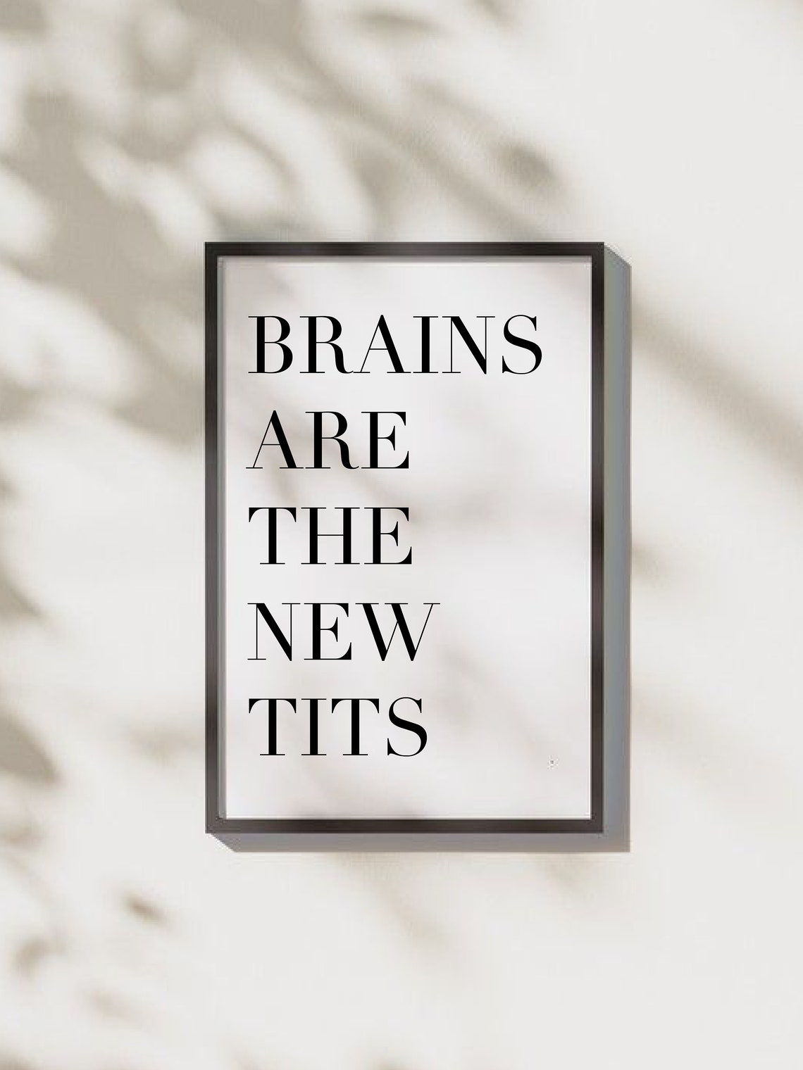Brains Are The New Tits Bold Feminist Typography Quote Poster - Image 3