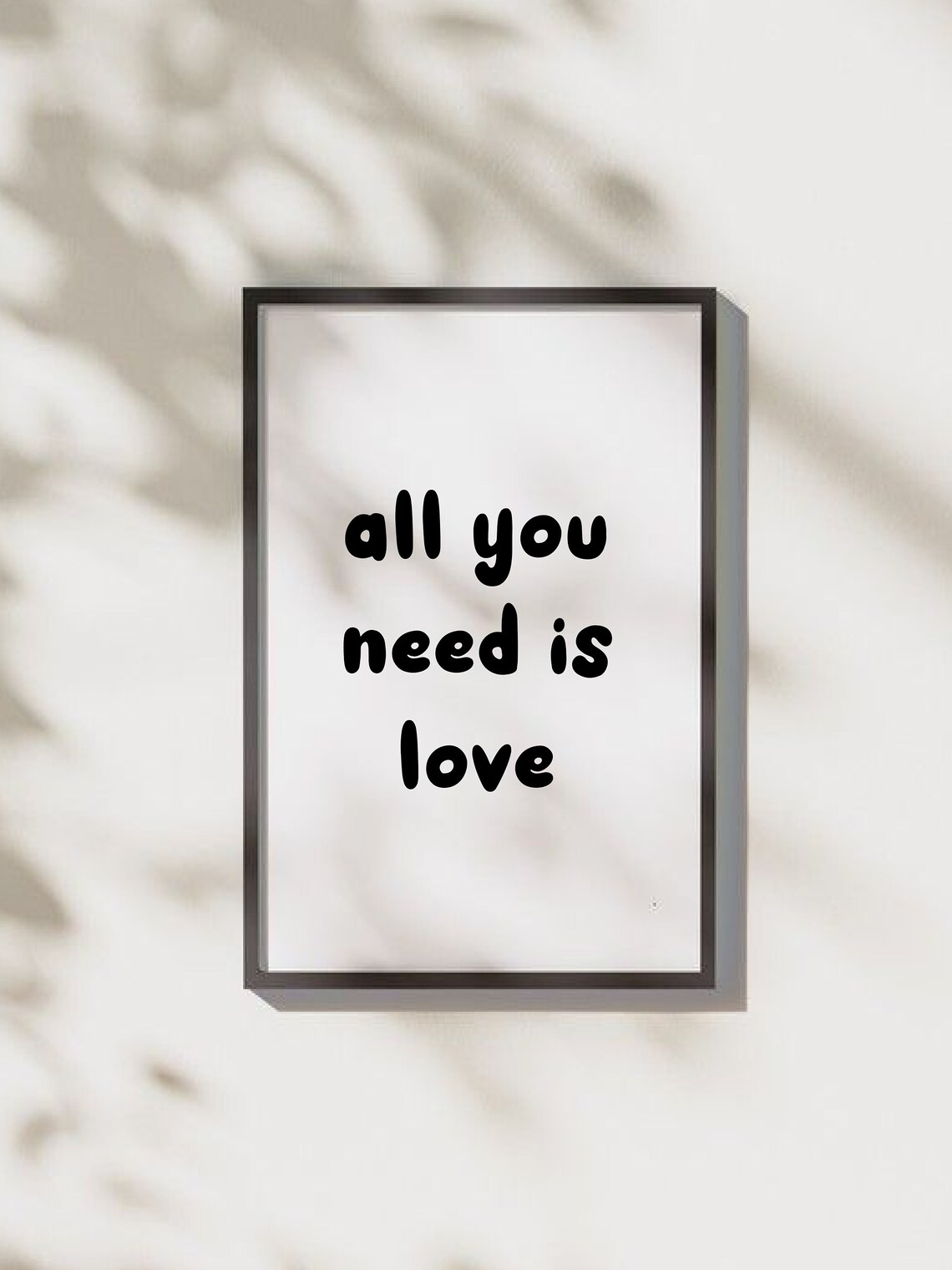 All You Need Is Love Bold Black Lettering Minimalist Quote Poster - Image 3