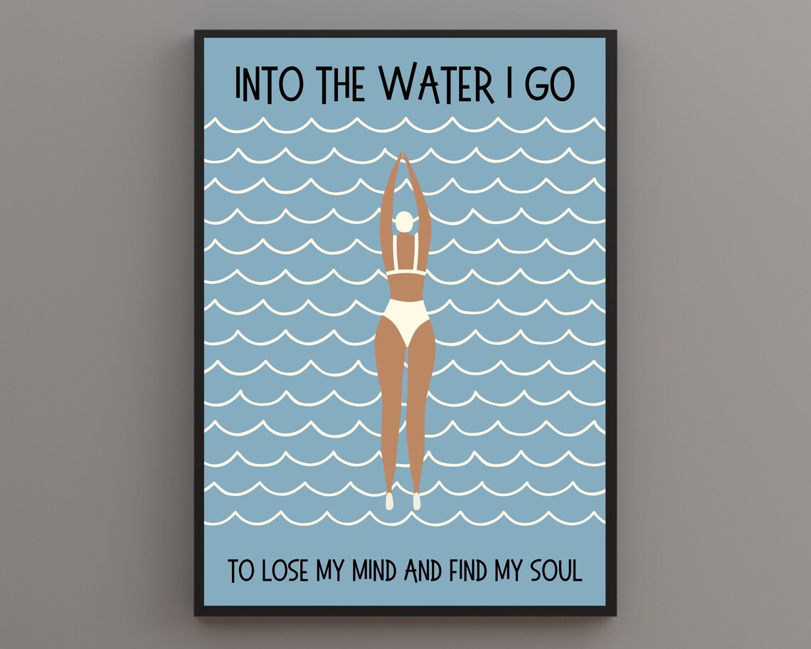Into The Water I Go, Open Water Swimming Quote Art Print