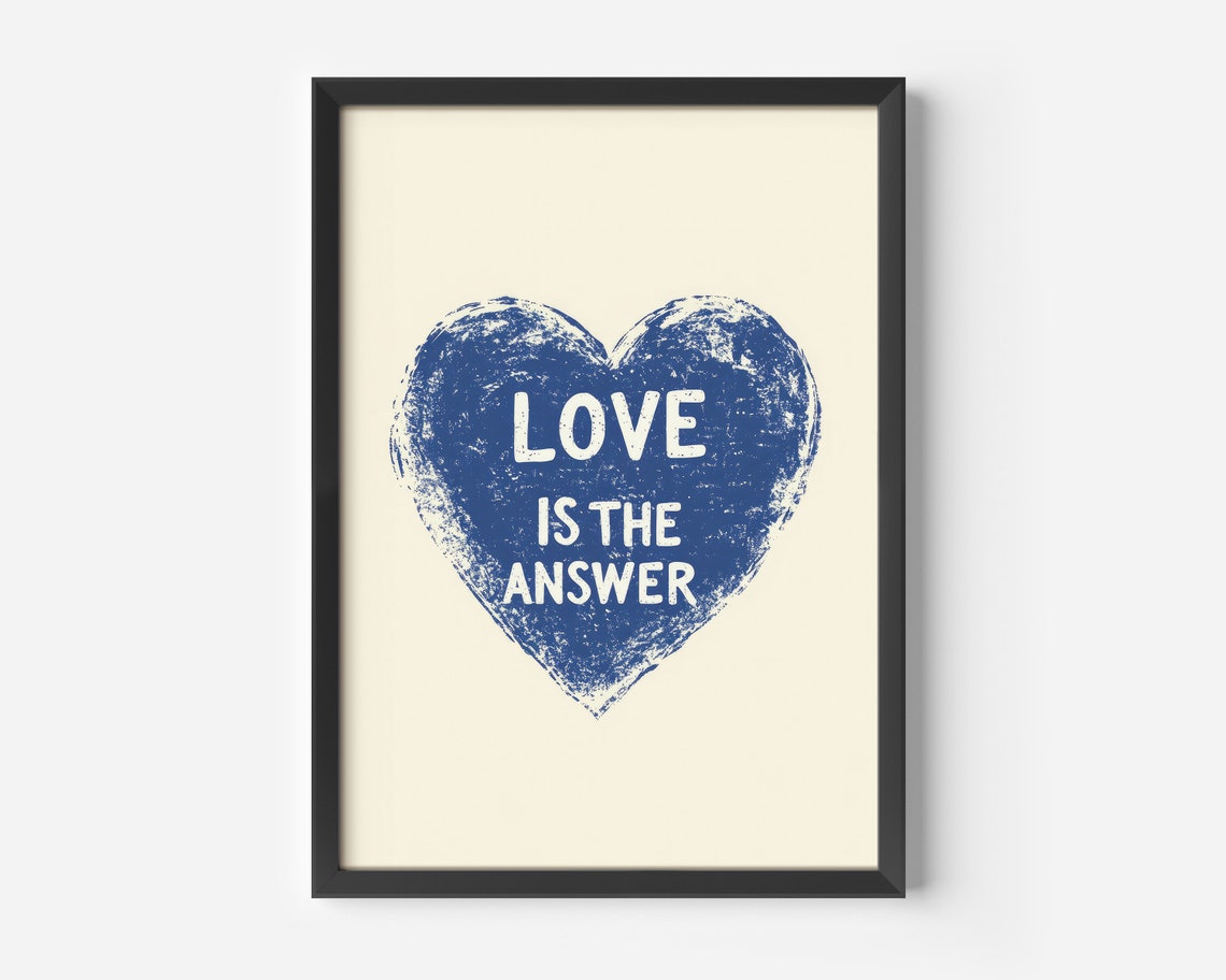 Love is the Answer Blue Heart Quote Poster with Rustic Block Lettering
