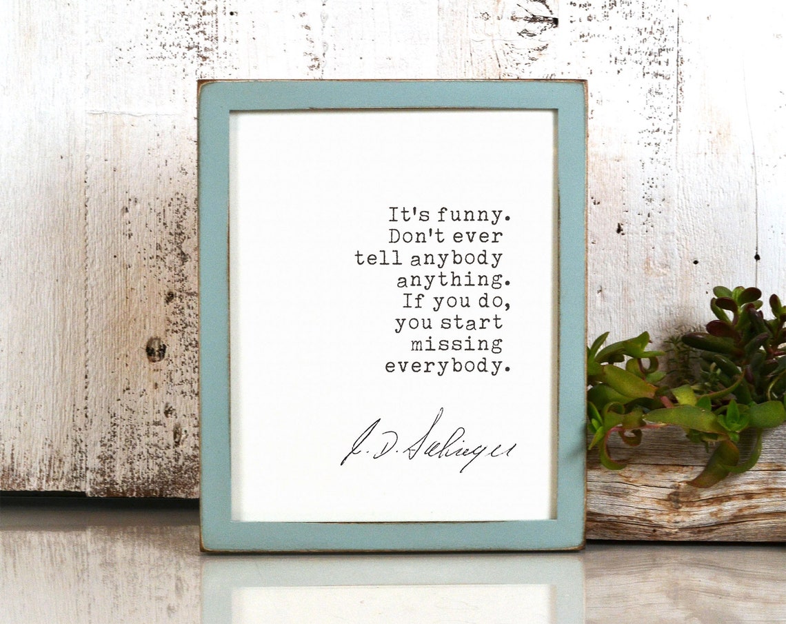 JD Salinger Catcher In The Rye Tell Anybody Anything Quote Poster - Image 4