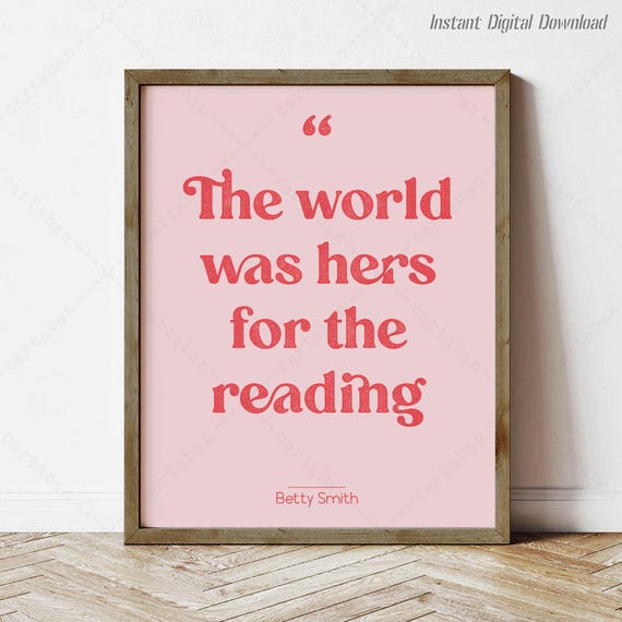 Betty Smith Quote The World Was Hers For The Reading Instant Print Locally Feminist Quote A Tree Grows In Brooklyn