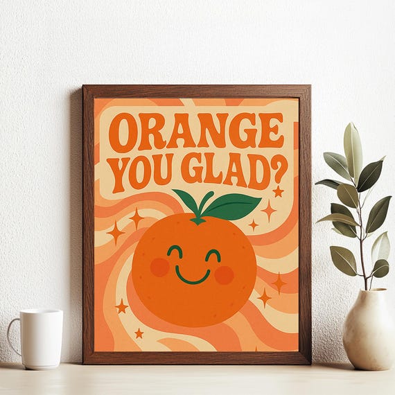 Retro Orange Wall Art Print You Glad Quote 70s Groovy Kitchen Poster Vintage Illustration Decor