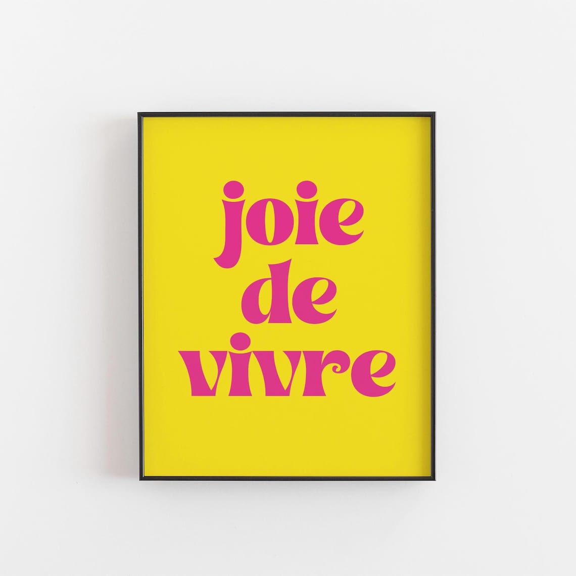 Joie De Vivre French Quote Art Print, Pop Poster
