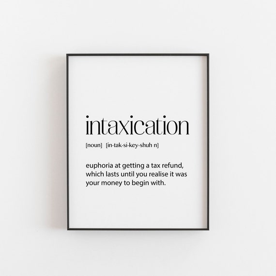 Intaxication Definition Financial Humor For Accountants Business Owners Instant Tax Season Relief Gift Taxpayers