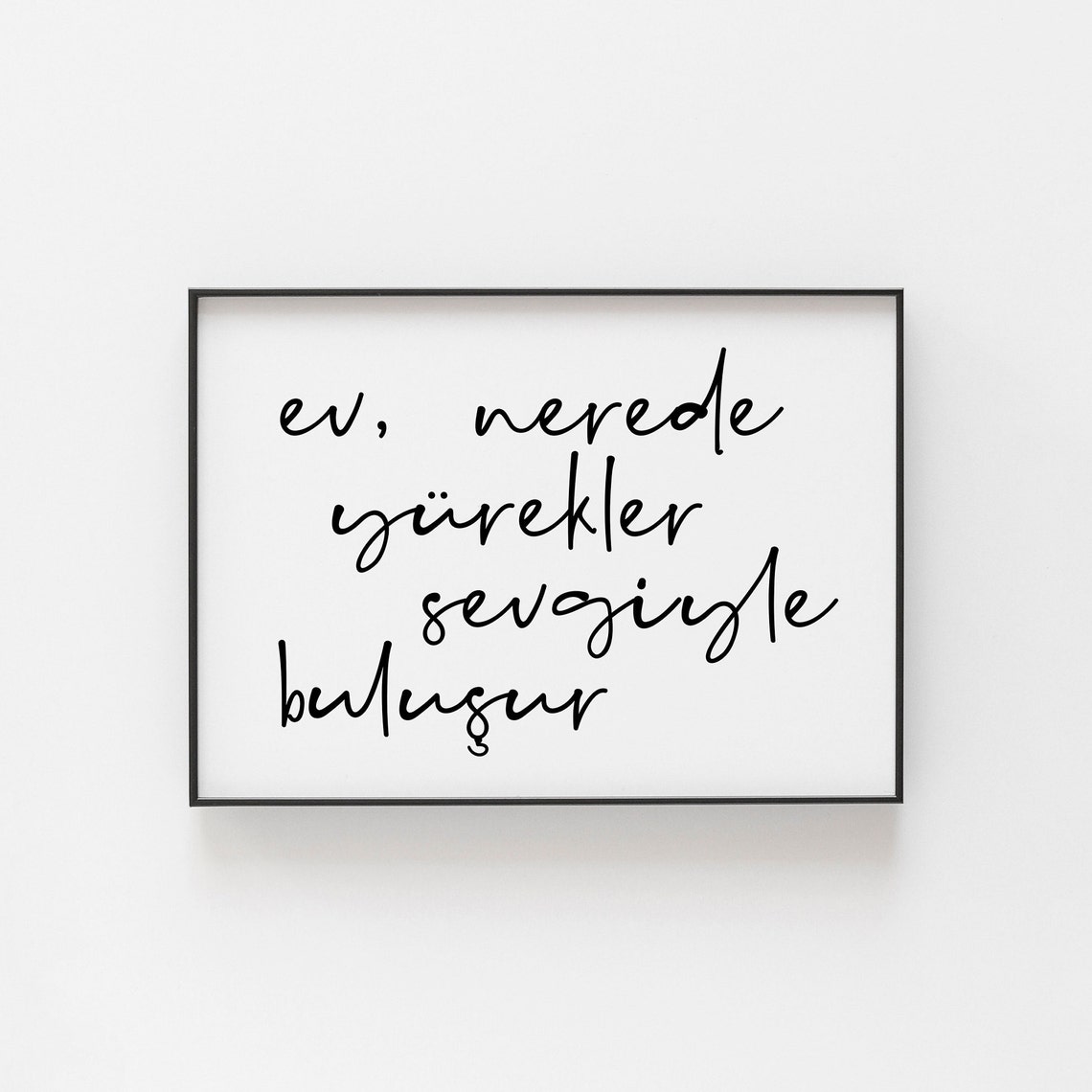 Turkish Home Quote Handwritten Script Minimalist Love Wall Art