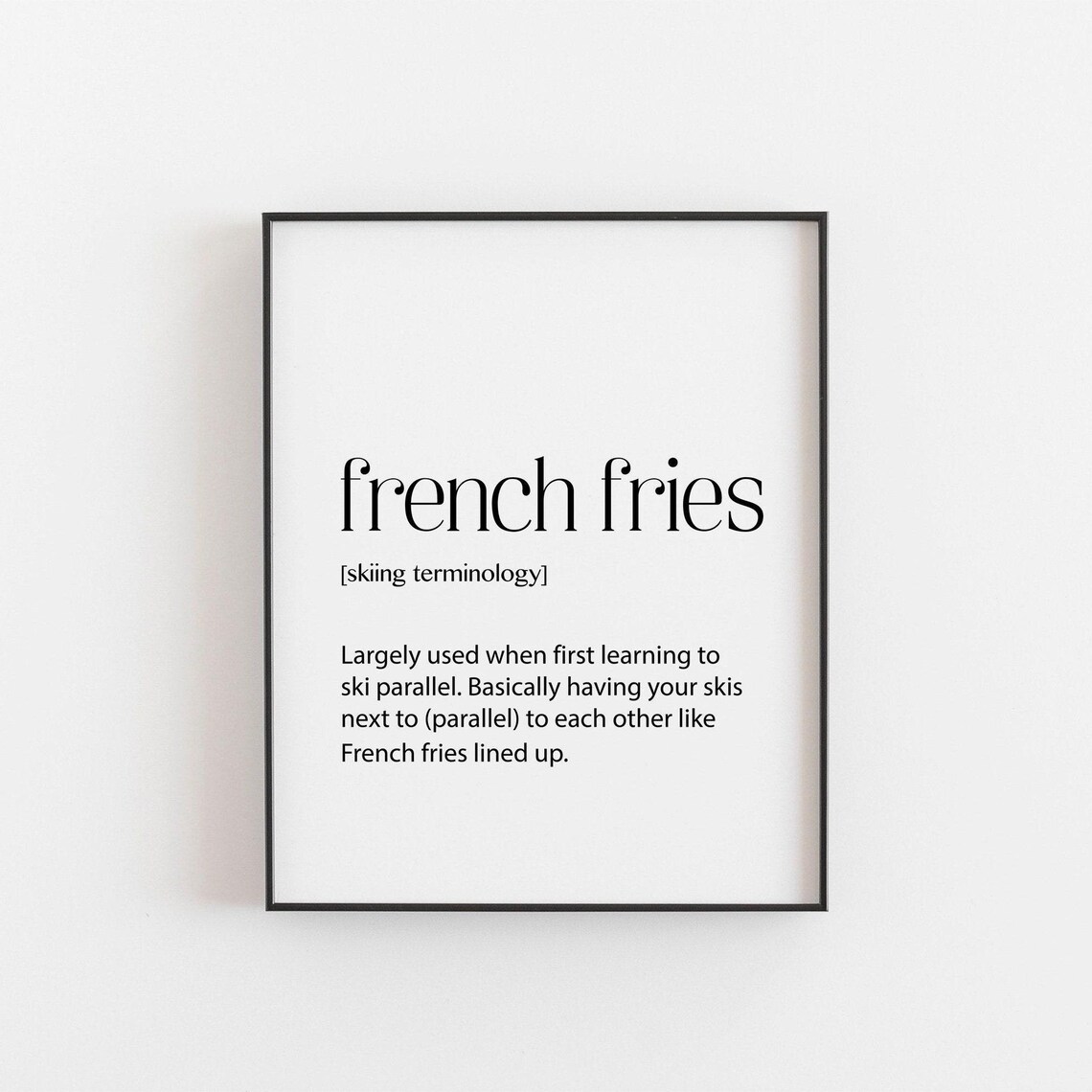 French Fries Skiing Terminology Definition Funny Ski Gift Wall Art