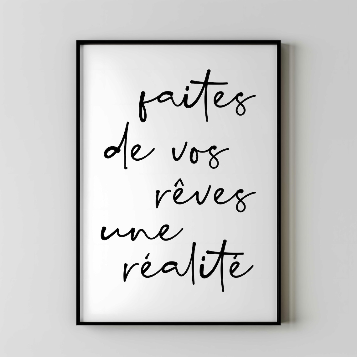 Faites De Vos Rêves Une Réalité French Quote Art Print