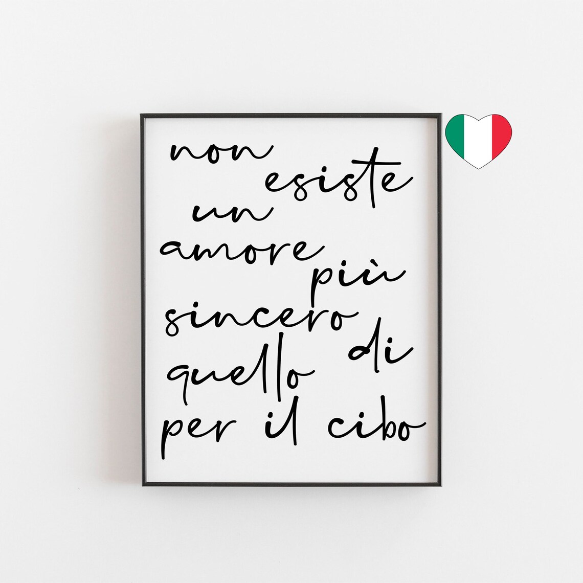 Non Esiste Un Amore Pi f9 Sincero Di Quello Per Il Cibo, Art Print