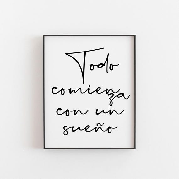 Todo Comienza Con Un Sueo Spanish Quote Art Print
