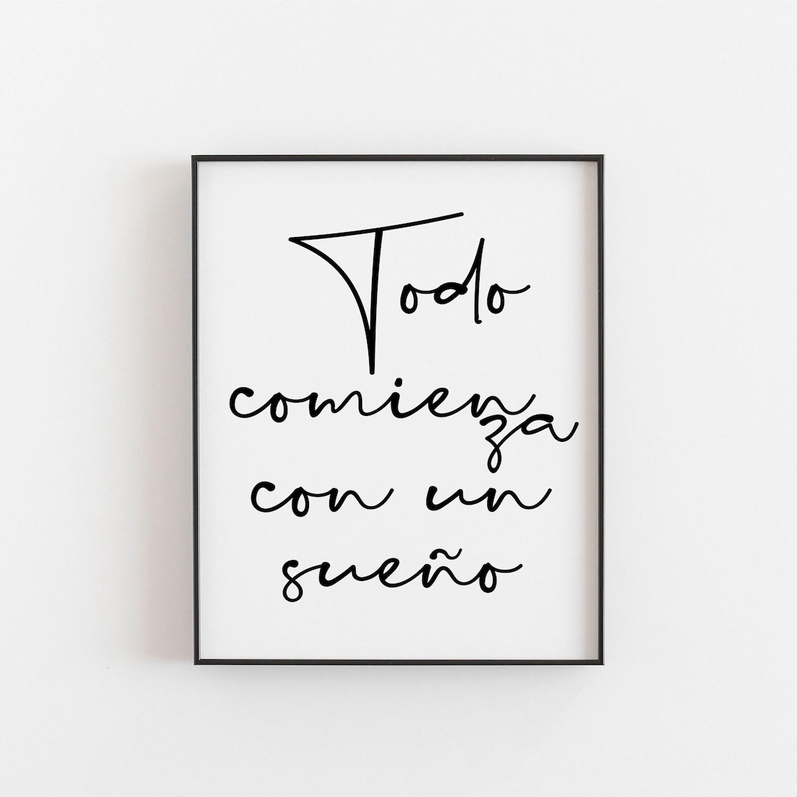 Todo Comienza Con Un Sueo Spanish Quote Art Print