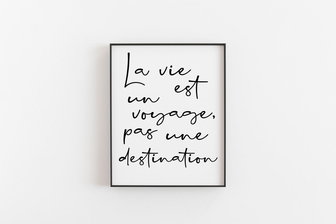 French Quote Life Is A Journey Not A Destination Script Art Poster