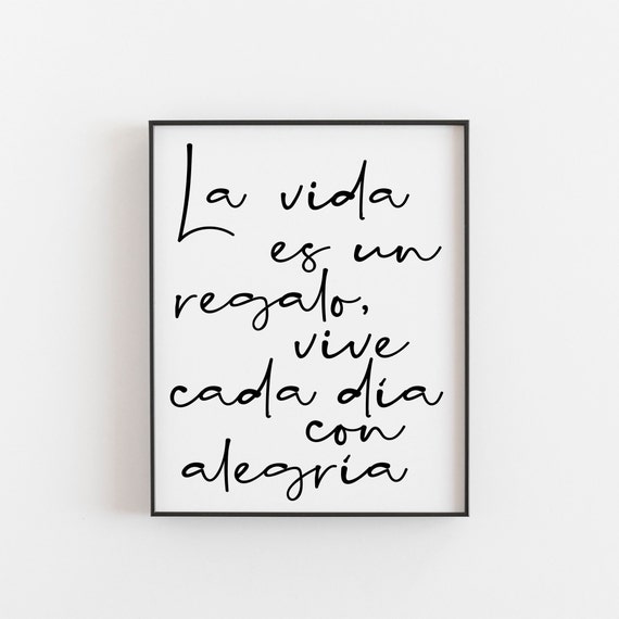 La Vida Es Un Regalo Spanish Quote Art Print