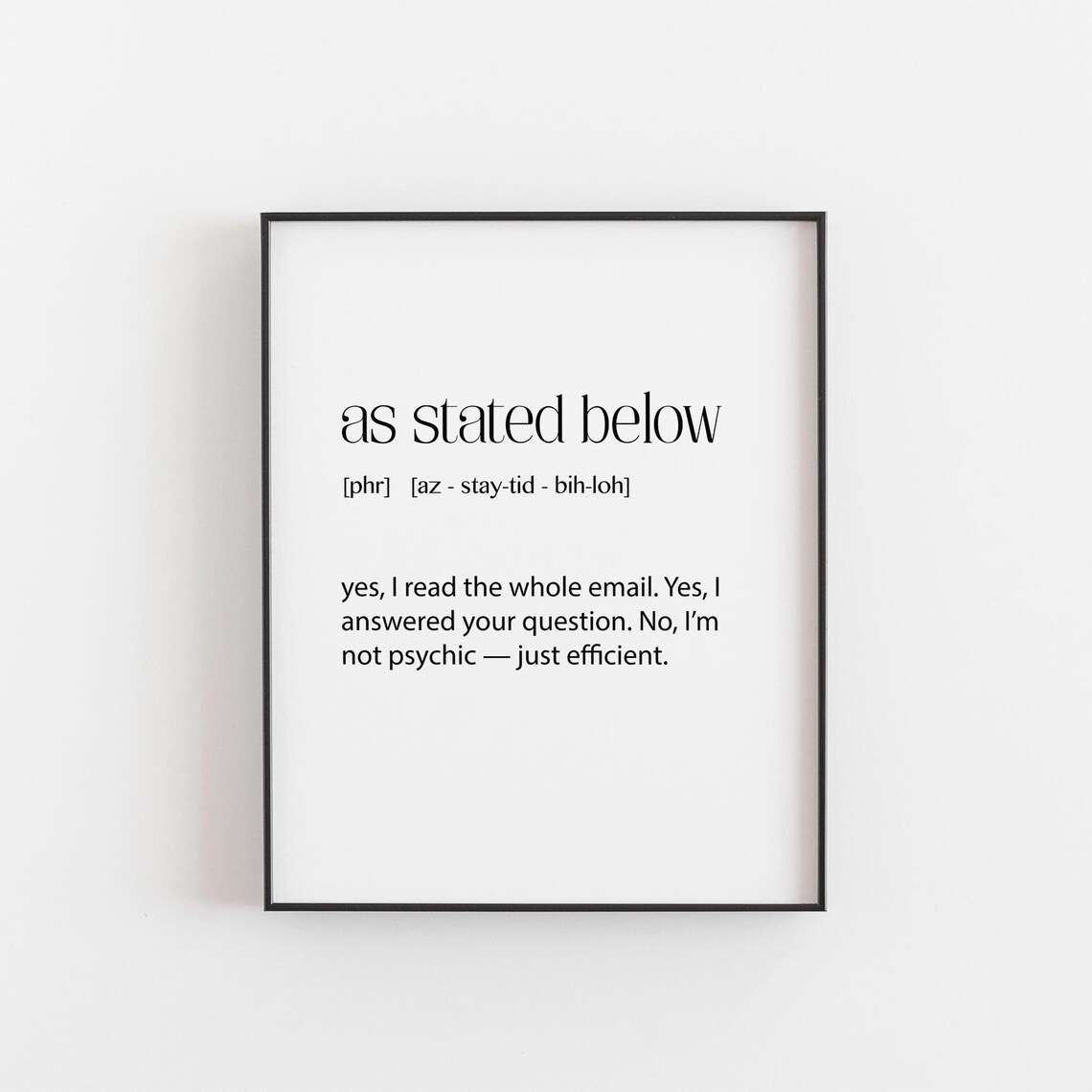 As Stated Below Print Yes I Read Your Email Quote Sarcastic Office Wall Art Passive Aggressive Definition Efficiency Humour Poster