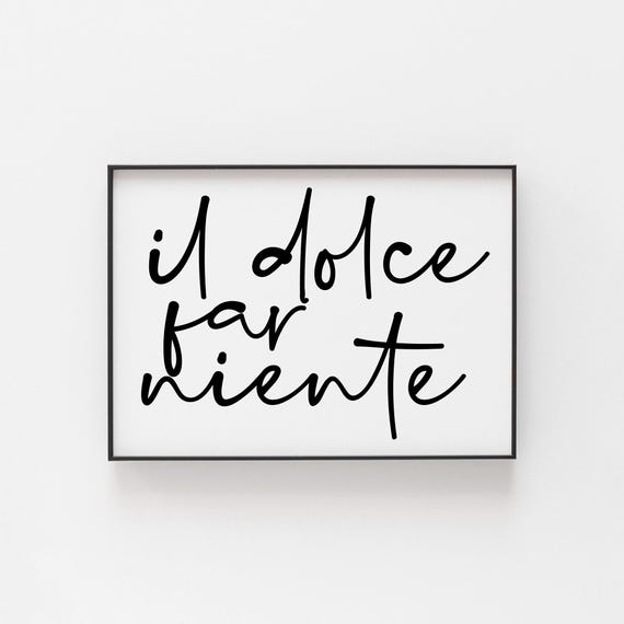 Italian Art Sweetness Of Doing Nothing Poster, Minimalist