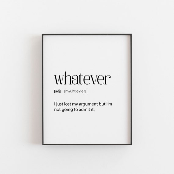 Whatever Definition Teen Funny Bedroom Wall Art Print
